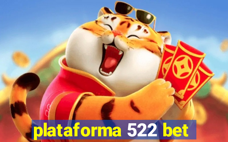 plataforma 522 bet